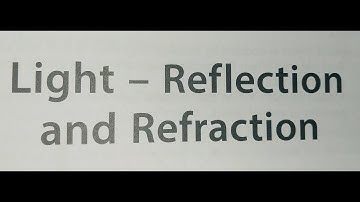 Light - Reflection and Refraction