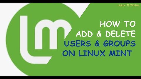 How to add and delete users and groups in Linux mint