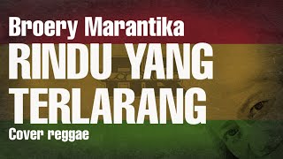 Broery Marantika - Rindu Yang terlarang ( Cover Reggae )