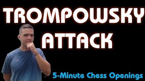 Play Trompowsky Attack | 5-Minute Chess Openings