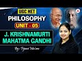 UGC NET Philosophy | UGC NET Philosophy Unit 5 J. Krishnamurti And Mahatma Gandhi By Tejasvi Mam