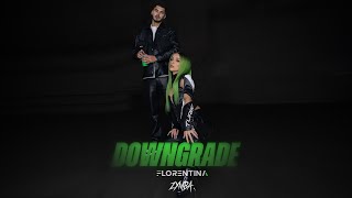 Florentina feat. Zymba - Downgrade