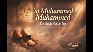 Ya Muhammed Muhammed | Essalâtü Vesselâm