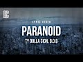 Ty Dolla $ign feat. B.o.B - Paranoid | Lyrics