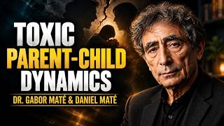 Gabor & Daniel Maté Reveal the Hidden Traps Between Parents and Their Adult Children | GABOR MATÉ