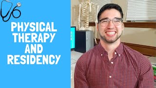 Physical Therapy and Residency