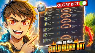 HOW TO MAKE GUILD GLORY BOT 🤖|FREE FIRE GUILD GLORY BOT 🔥😱 screenshot 3