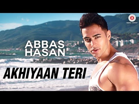 Akhiyaan Teri - Official Music Video | Abbas Hasan