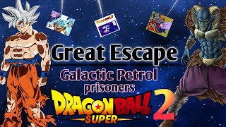 Moro Arc Vol 11 Great Escape/Galactic Petrol prisoner/ Dragon Ball Super 2