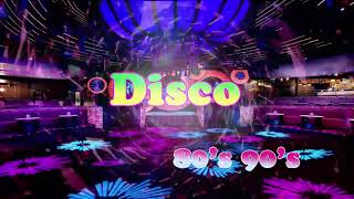 Disco 80/90 - Best Disco Dance Songs of 80's 90's - Non-Stop Playlist