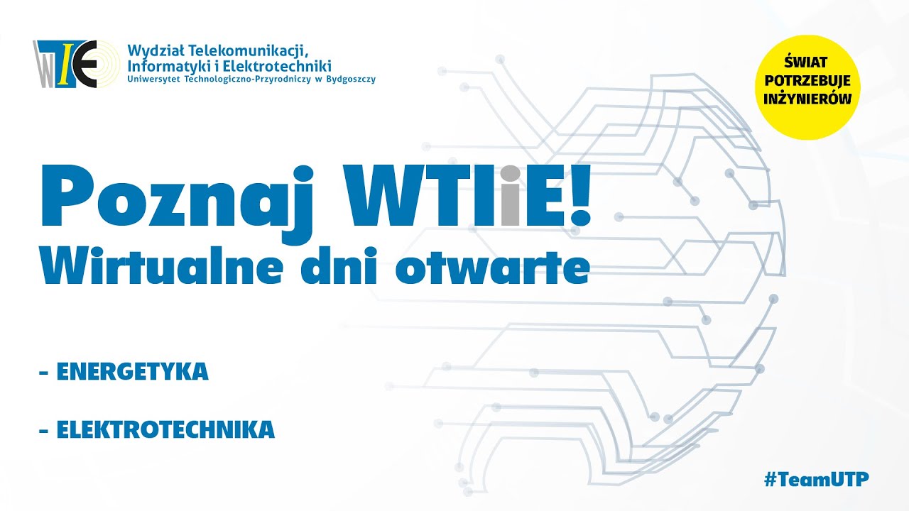 Poznaj WTIiE - Dzień 3, Energetyka i Elektrotechnika
