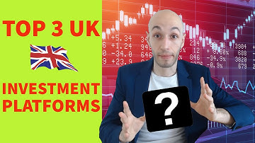 THE 3 BEST UK investment platforms - Stock market investing for beginners
