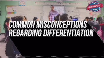Common Misconceptions Regarding Differentiated Instruction - Professional Development for Teachers