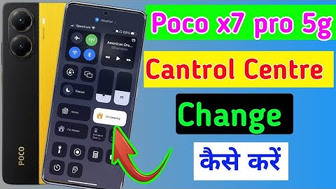 Poco x7 pro 5g me cantrol me centre kaise change kare / how to change cantrol centre in poco x7 pro