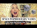 8 SPACE & STAR INSPIRED BABY NAMES & The Name That Means 'Star Wars' | SJ STRUM