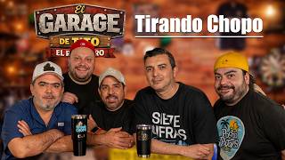 TIRANDO CHOPO - El Garage de Tito el Ranchero
