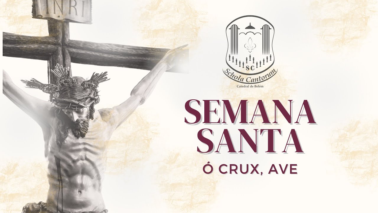 Ó Crux, Ave - Schola Cantorum