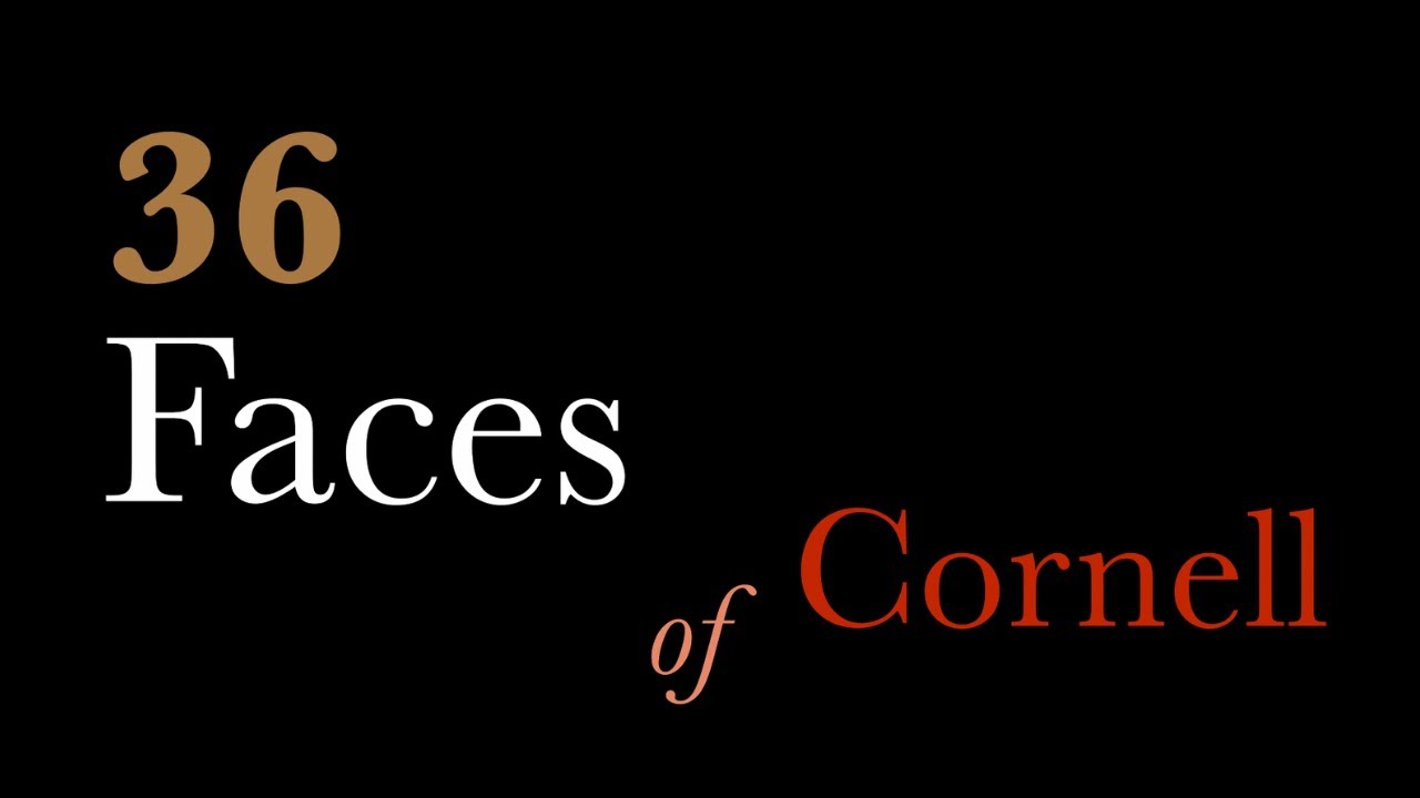 36 Faces of Cornell YouTube
