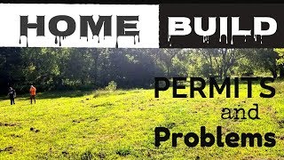 New Home Build! Permits and Problems! Ep. 1