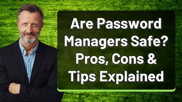 Are Password Managers Safe? Pros, Cons & Tips Explained