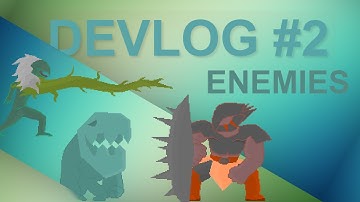 Devlog #2 - Enemies