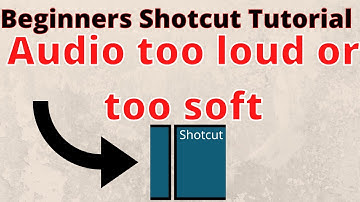 Shotcut tutorial - audio adjustments for beginners