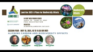 Land Use 2021 - Session #4: Aligning Carbon and Biodiversity Offsets