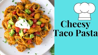 Cheesy Taco Pasta Recipe | One-Pot Cheesy Taco | #FoodRecipes #TacoRecipes #PastaRecipe