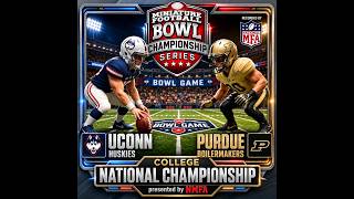MFBCS National Championship: UCONN vs. Purdue | The Ultimate Showdown!
