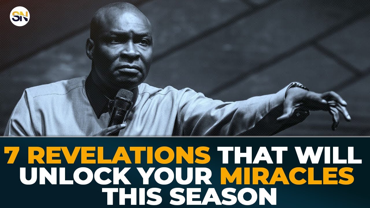 7 REVELATIONS THAT WILL ONLOCK YOUR MIRACLES THIS SEASON APOSTLE