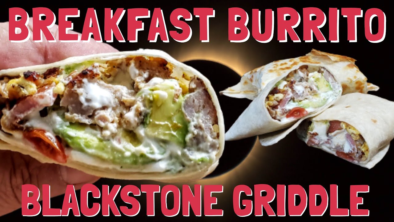 Breakfast Burritos on Griddle : r/blackstonegriddle