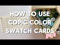 How To Use Copic Swatch Cards | Swatching Copic Sketch Markers | Part Four