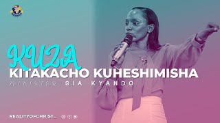 KUZA KITAKACHO KUHESHIMISHA - MINISTER SIA KYANDO