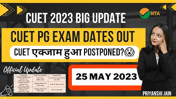 CUET PG 2023 Exam dates out | Latest notice | CUET UG Exam postponed | Priyanshi Jain