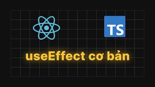 #26 useEffect cơ bản