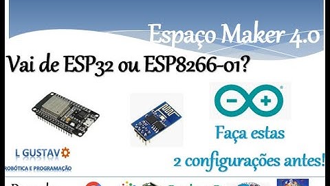 Antes de usar o seu ESP32 ou ESP8266-01, faça estas duas coisas!