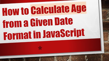 How to Calculate Age from a Given Date Format in JavaScript