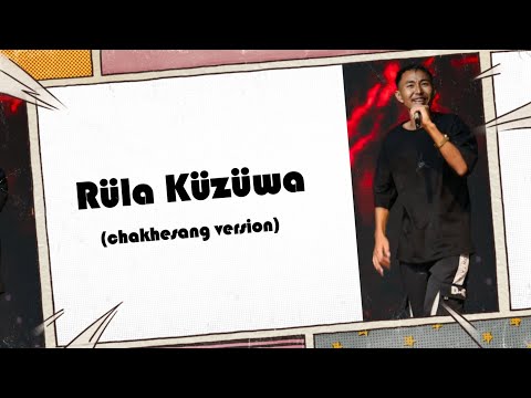 Vk khusoh - Rüla küzüwa (cover) CHAKHESANG VERSION 