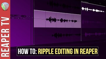 Reaper Tutorial: The Basics of Ripple Editing in Reaper DAW