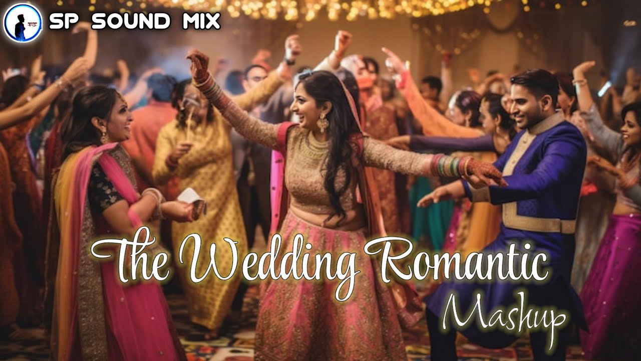 The Wedding Romantic Mashup || Wedding Songs 2025 || Best Of Romantic ...