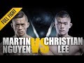 ONE: Full Fight | Martin Nguyen vs. Christian Lee | A Glimpse Of Greatness | August 2016