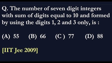 IIT JEE 2009 QUICK SOLVE The number of seven digit integers with sum equals10 #maths  #jeeadvanced
