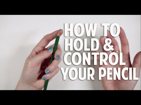 Drawing 101 How to Hold amp Control Your Pencil