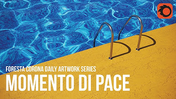 Corona Daily Artwork #20 - Momento Di Pace - Corona Render Free Tutorial Lesson