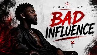 Omah Lay - Bad Influence
