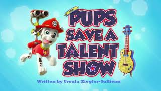 Paw Patrol Pups Save A Talent Show Title Card