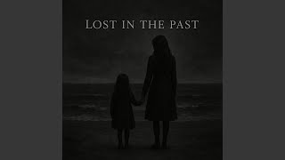 Lost In The Past