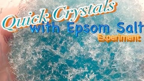 Quick Crystals with Epsom Salt Experiment (epsom salt experiments/magnesium sulfate)