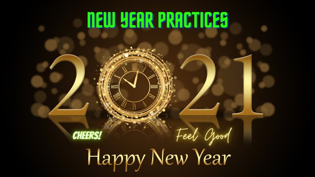 Feel good practices for First day of 2021 | Happy New Year | Deva Mirracles