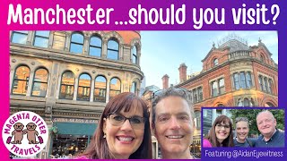 MANCHESTER: Should you visit?  American visits Manchester England